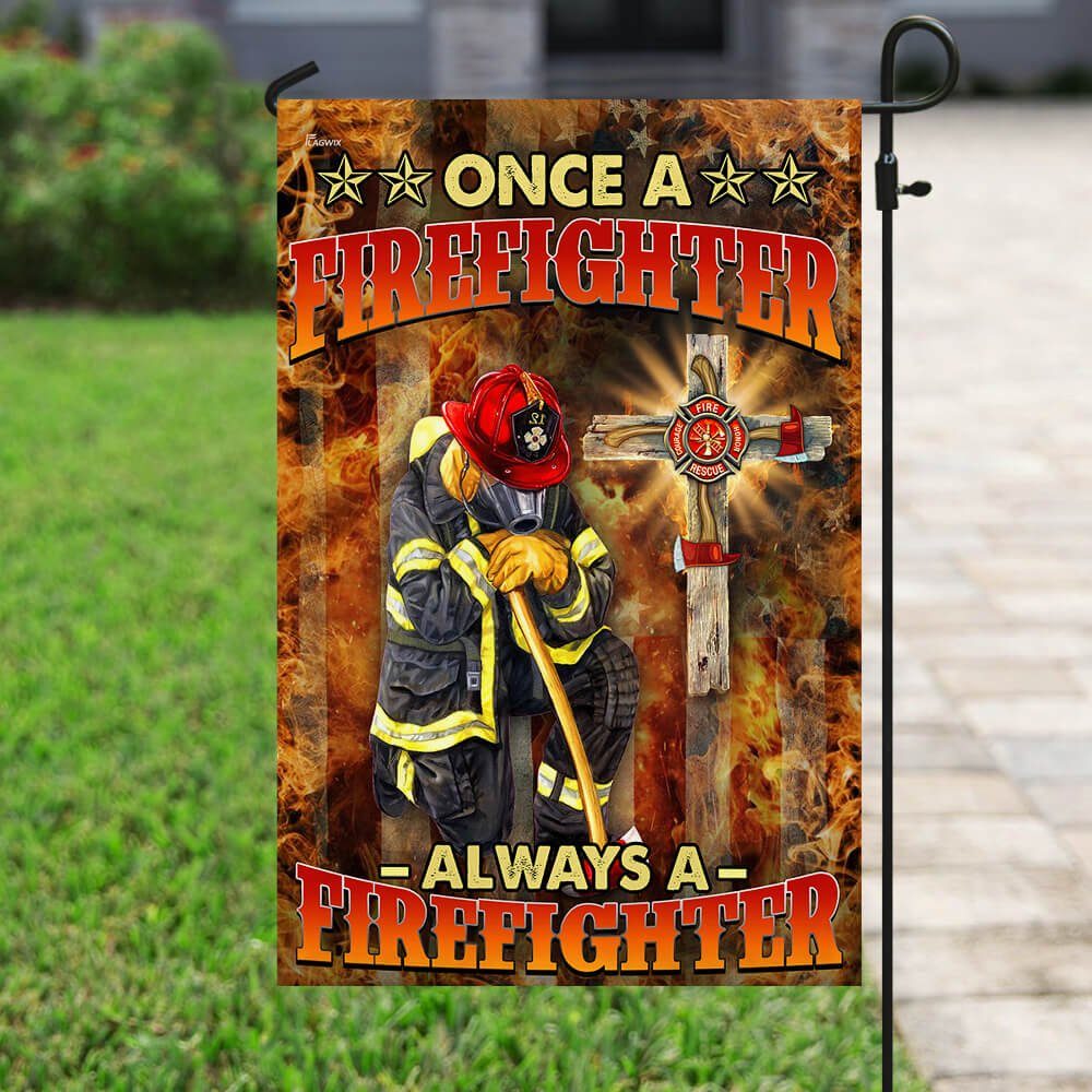 Always a Firefighter Flag NTB77F