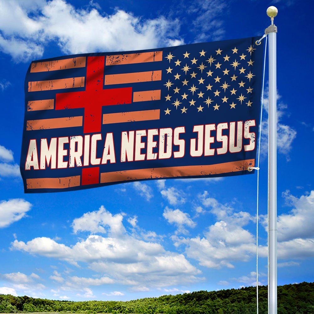 America Needs Jesus Grommet Flag MLN556GF