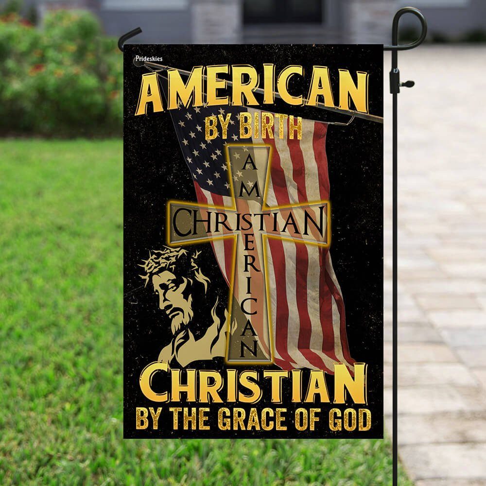 American By Birth Christian By The Grace Of God Flag