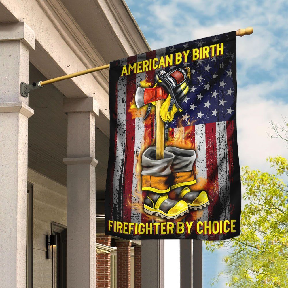 American By Birth Firefighter By Choice Flag