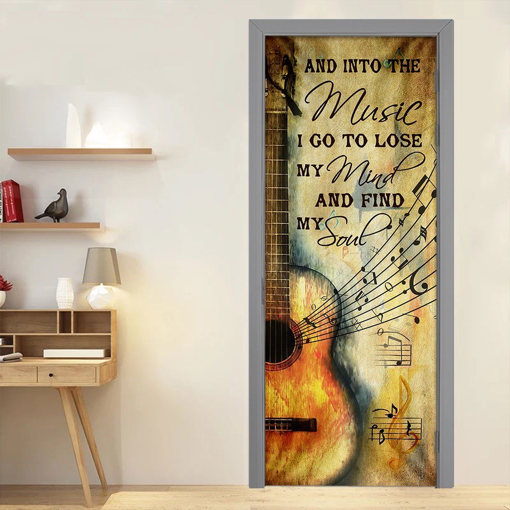And Into The Music I Go To Lose My Mind And Find My Soul Guitar Door Cover