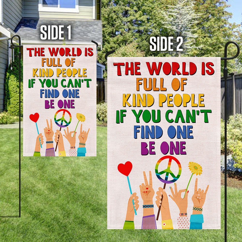 Be Kind Hippie Flag The World Is Full Of Kind People If You Can’t Find One Be One Flag MLN1052F