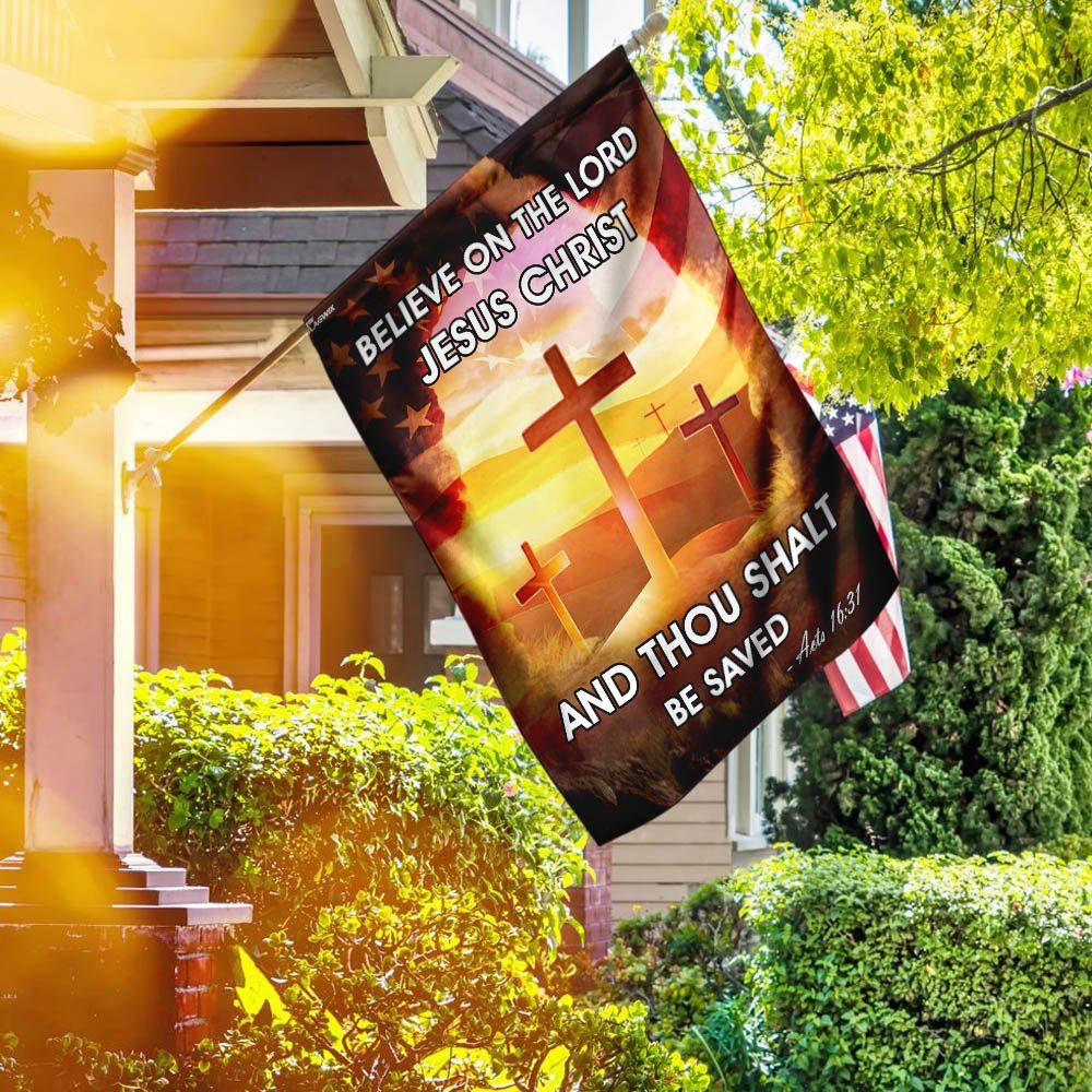 Believe On The Lord Jesus Christ Flag