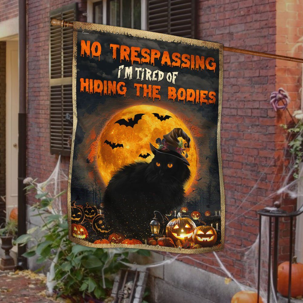 Black Cat Flag No Trespassing I’m Tired Of Hiding The Bodies LHA1779F