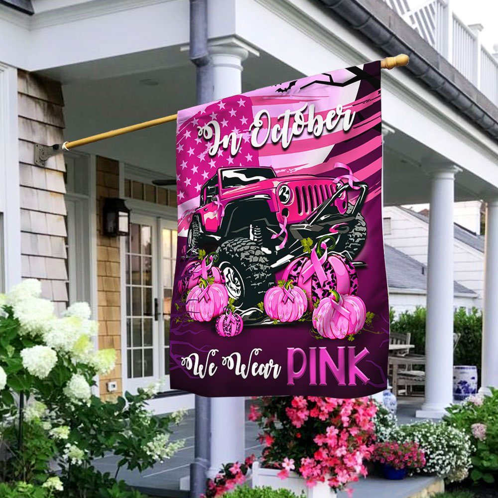 Breast Cancer Flag In October We Wear Pink ANL03F