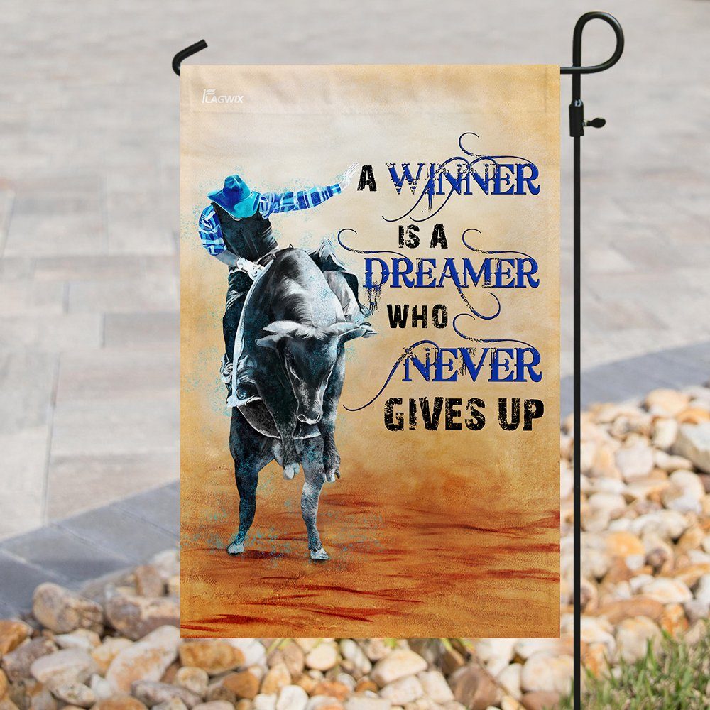 Bull Riding A Winner Is A Dreamer Who Never Gives Up Flag