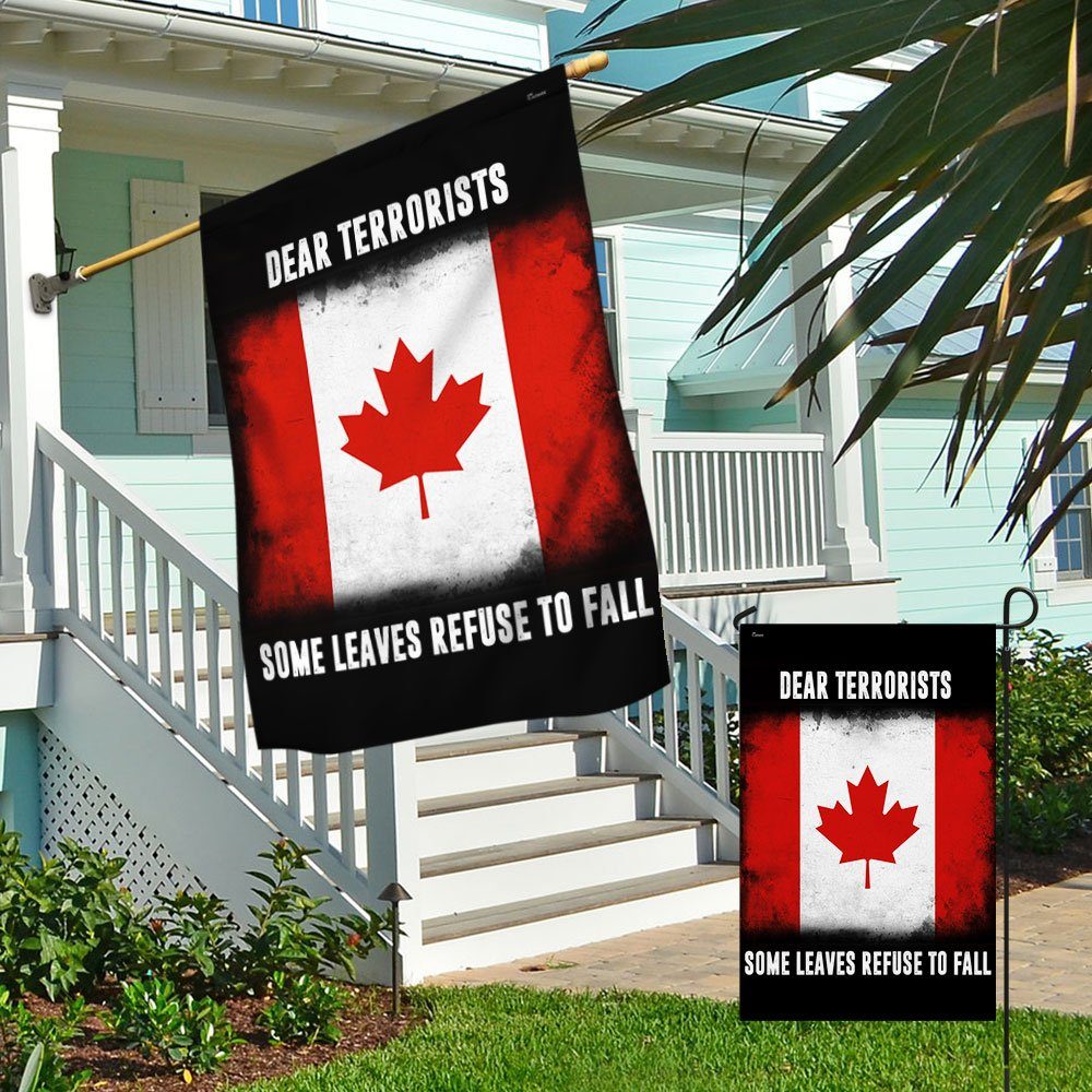Canada Flag Dear Terrorists  Some Leaves Refuse To Fall MLN862F