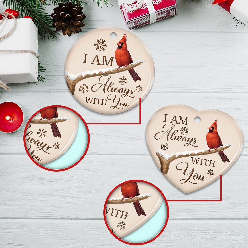 Cardinal Ceramic Ornament, I Am Always With You Ornament, Memorial Ornament, 2022 Christmas Ornament, Remembrance Cardinal Christmas Ornament, In Memory Of Loved One Ornaments TQN531Ov1