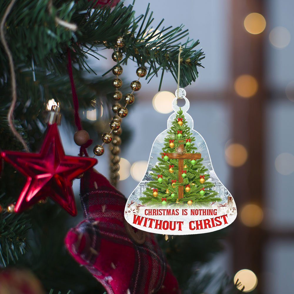 Christmas Ornament Christmas Is Nothing Without Christ QNK1004o