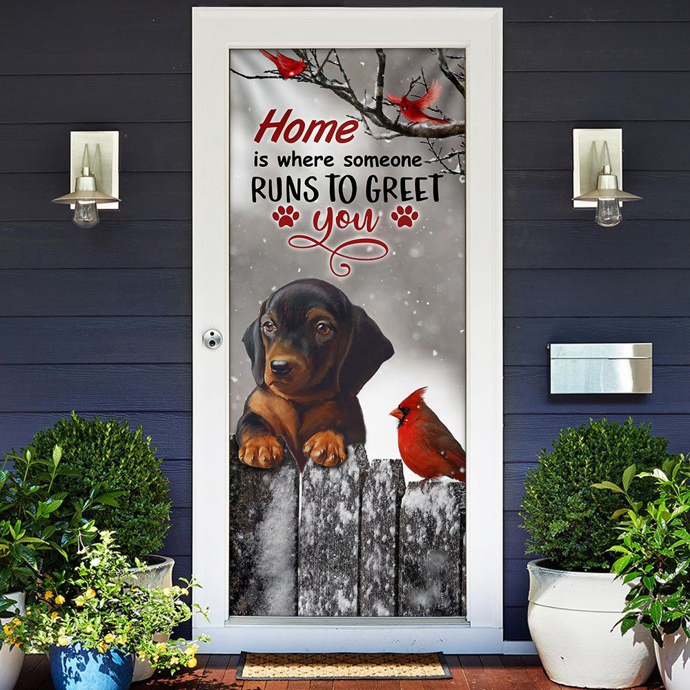 Dachshund Home Is Where Someone Runs To Greet You Door Cover