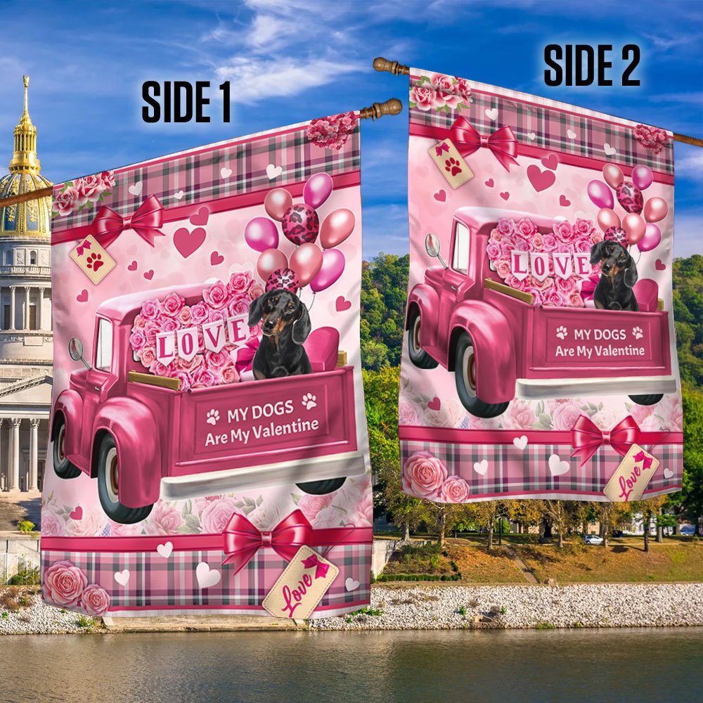 Dachshund My Dogs Are My Valentine Flag TQN868F