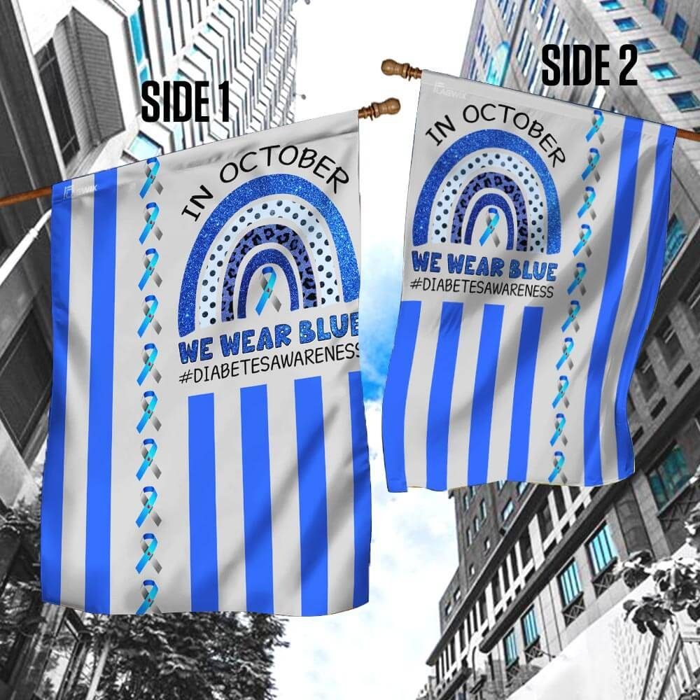 Diabetes Awareness. In October We Wear Blue Flag Diabetes Awareness. In October We Wear Blue Flag