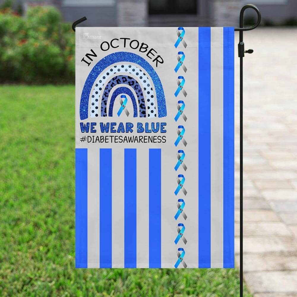 Diabetes Awareness. In October We Wear Blue Flag Diabetes Awareness. In October We Wear Blue Flag