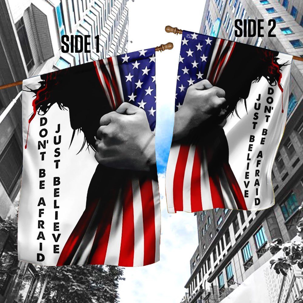 Don't Be Afraid Just Believe Jesus Flag