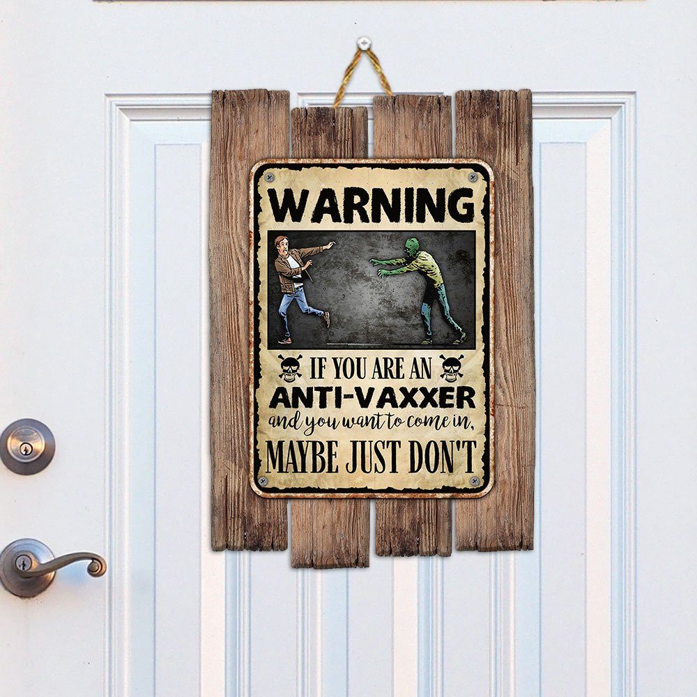 Door Signs Outdoor Welcome Signs For Front Door Custom Wooden Signs Anti Vaxxer MBH121WD