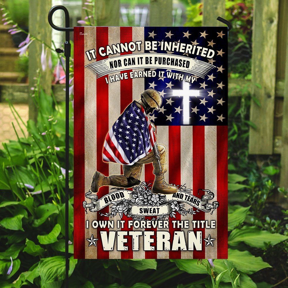 Earned It With My Blood Sweat Tears Forever The Title Veteran Flag MLH1762F