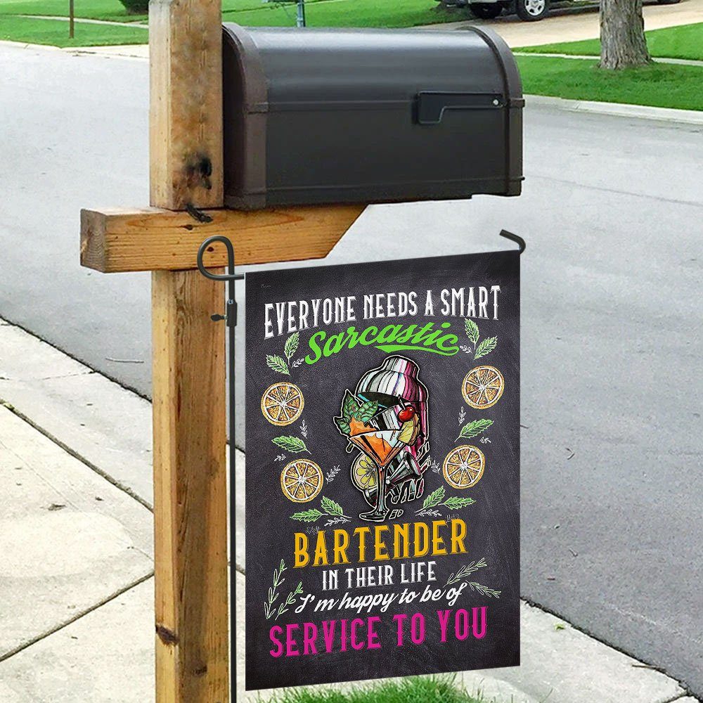 Everyone Needs A Smart Sarcastic Bartender Flag Everyone Needs A Smart Sarcastic Bartender Flag