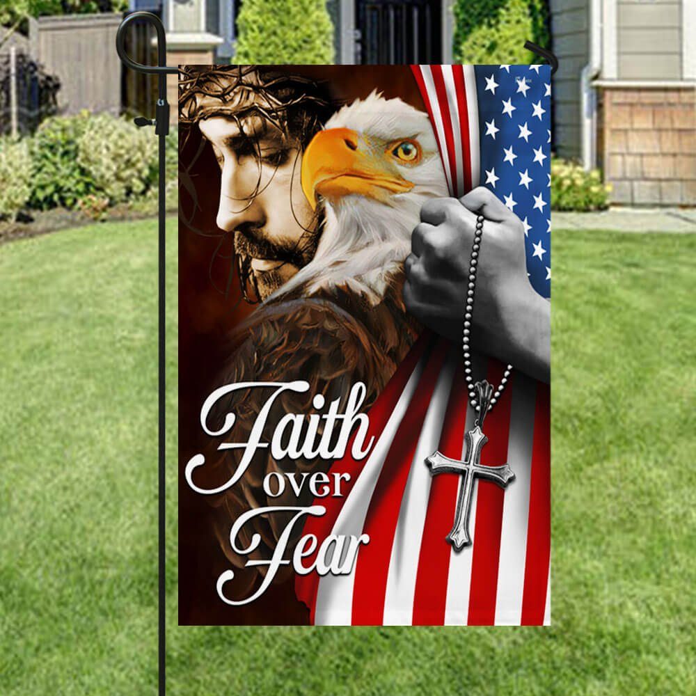 Faith Over Fear, Jesus Christ American Eagle Flag TPT663F Faith Over Fear, Jesus Christ American Eagle Flag TPT663F
