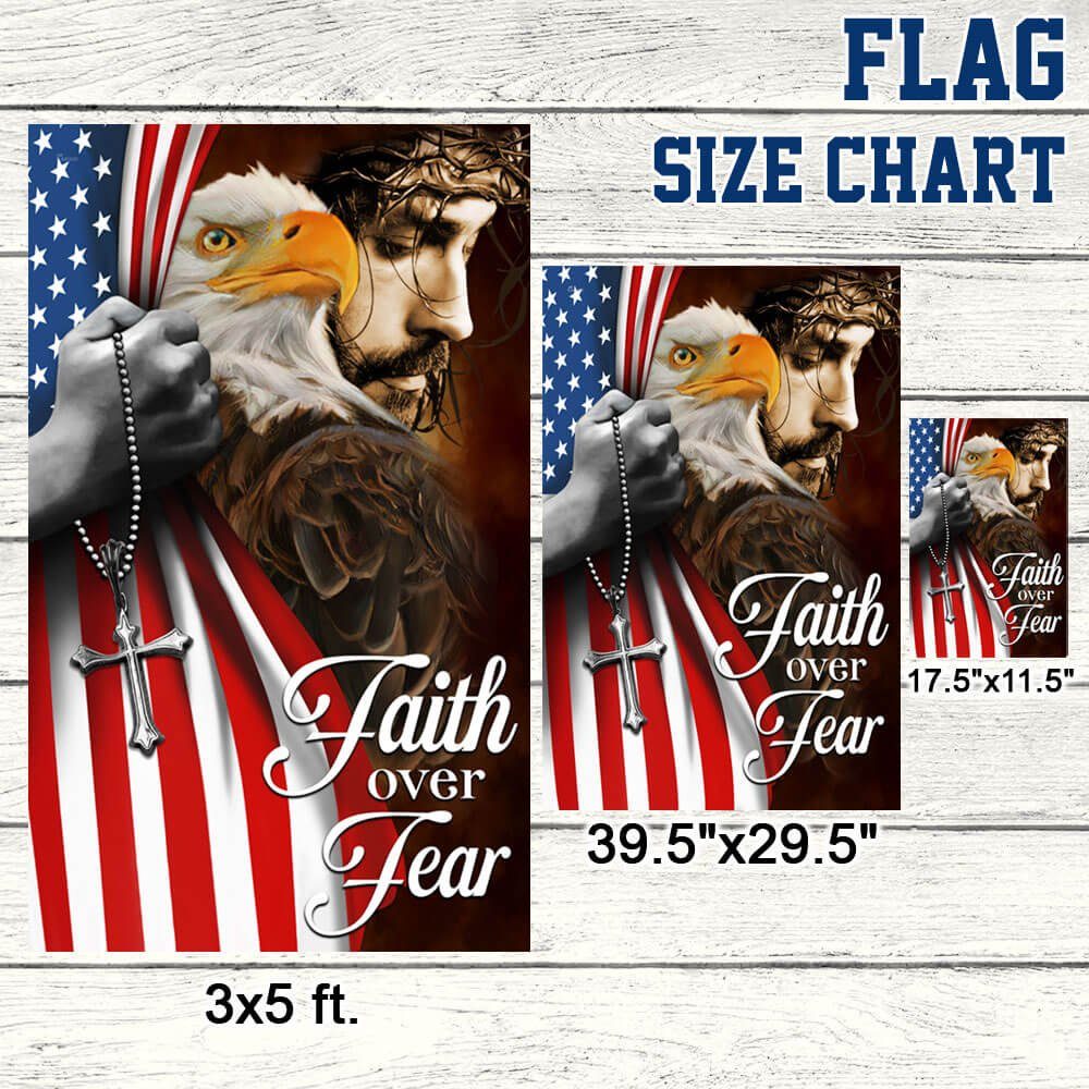 Faith Over Fear, Jesus Christ American Eagle Flag TPT663F Faith Over Fear, Jesus Christ American Eagle Flag TPT663F