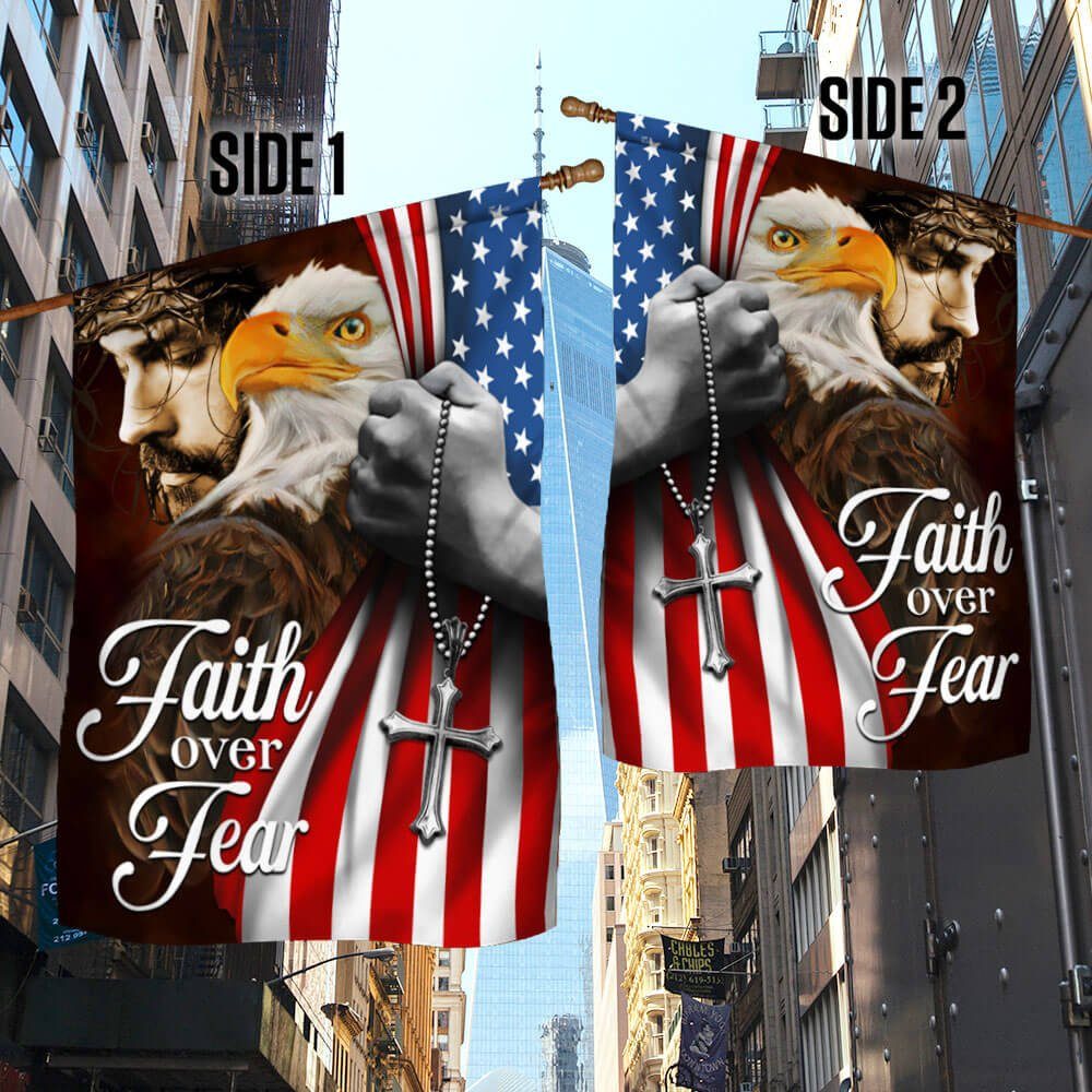 Faith Over Fear, Jesus Christ American Eagle Flag TPT663F Faith Over Fear, Jesus Christ American Eagle Flag TPT663F