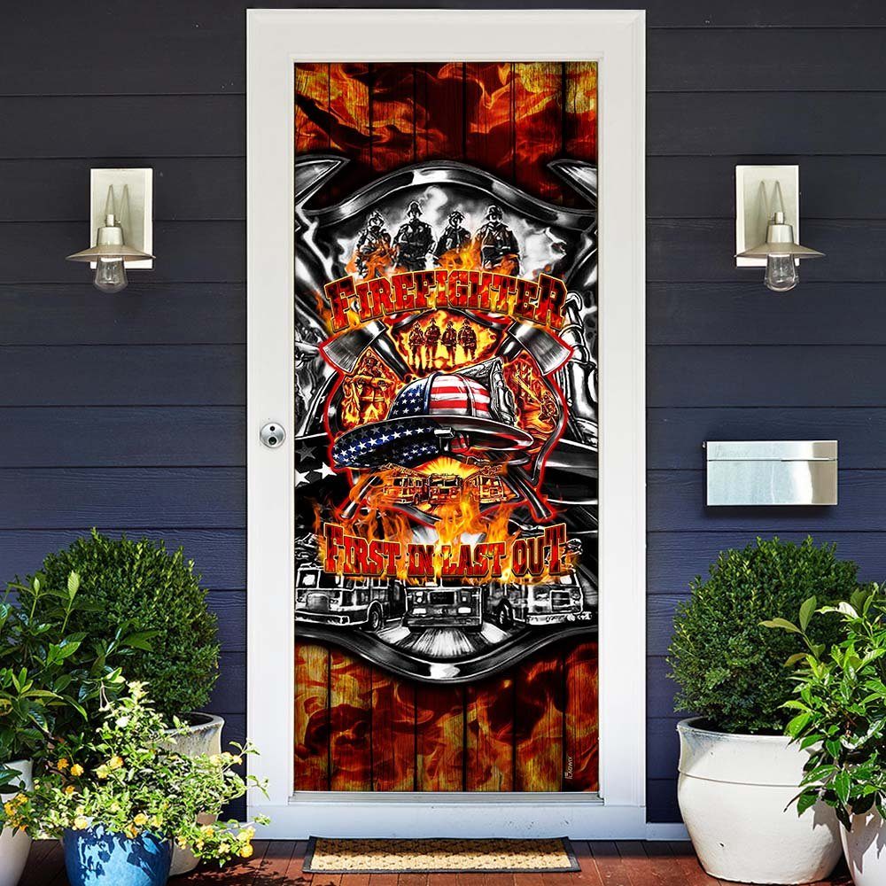 Firefighter. First In Last Out Door Cover