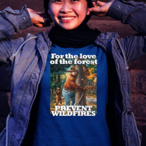 for the Love of the Forest Smokey Bear Shirt