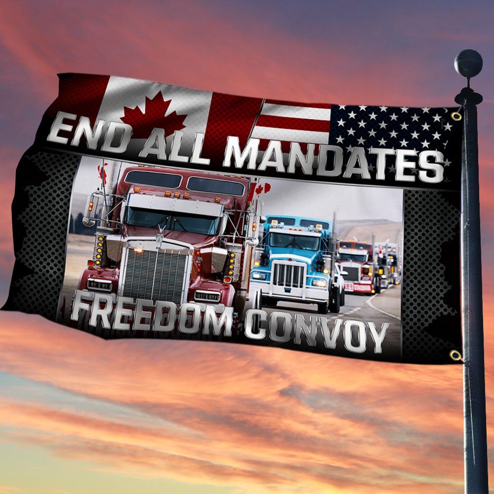 Freedom Convoy 2022 Grommet Flag End All Mandates BNT505GF