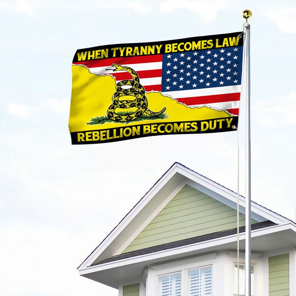 Gadsden Betsy Ross Flag When Tyranny Becomes Law  Rebellion Becomes Duty Grommet Flag MLN391GF