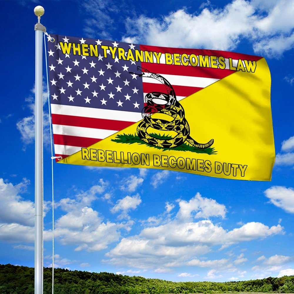 Gadsden Flag When Tyranny Becomes Law Rebellion Becomes Duty Grommet Flag TRL1788GFv1