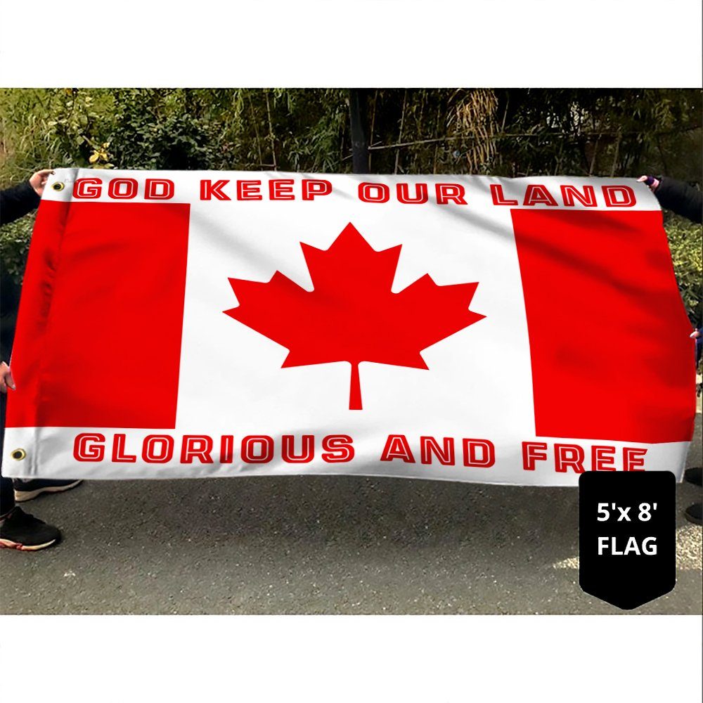 God Keep Our Land Glorious And Free Canada Day Grommet Flag TQN164GF