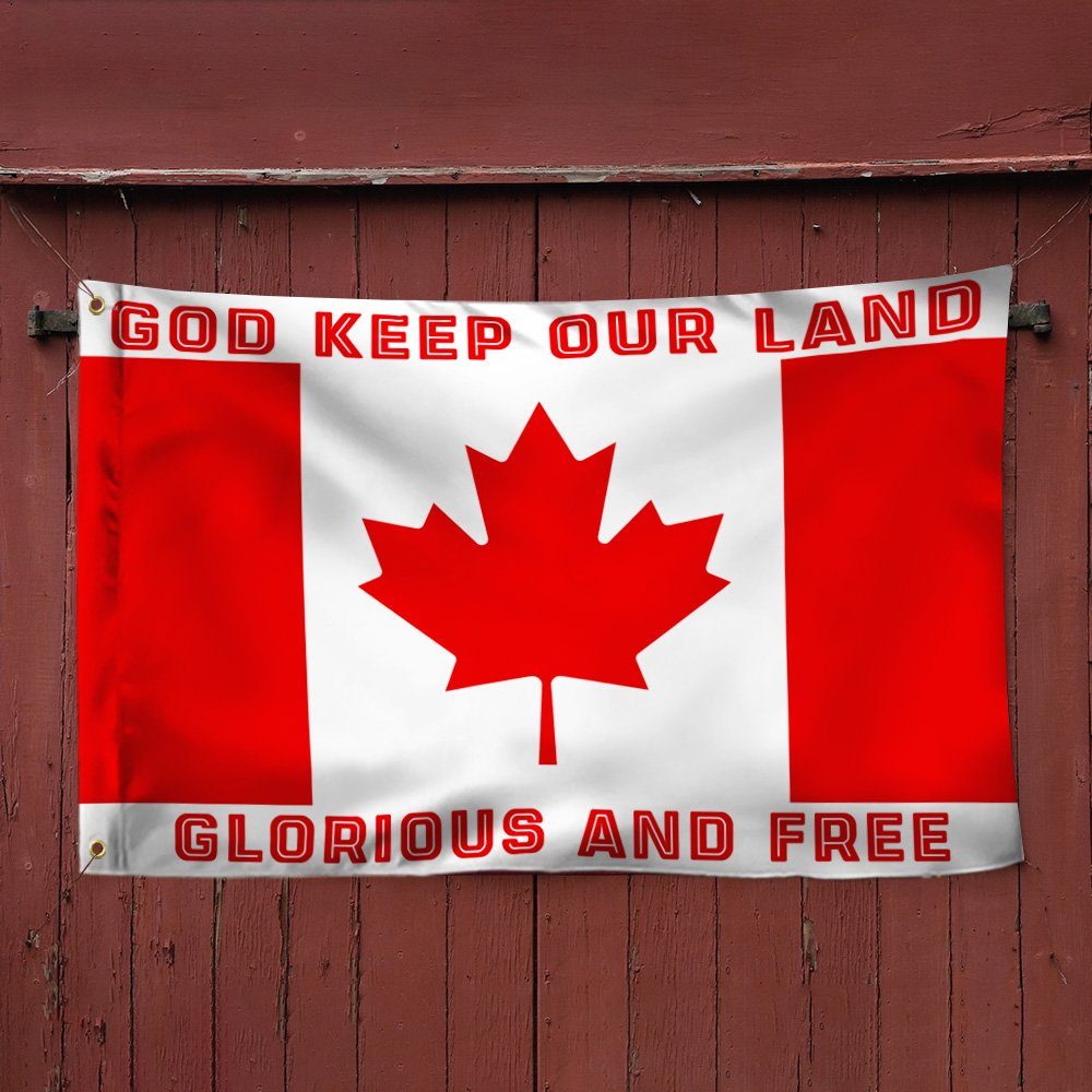 God Keep Our Land Glorious And Free Canada Day Grommet Flag TQN164GF