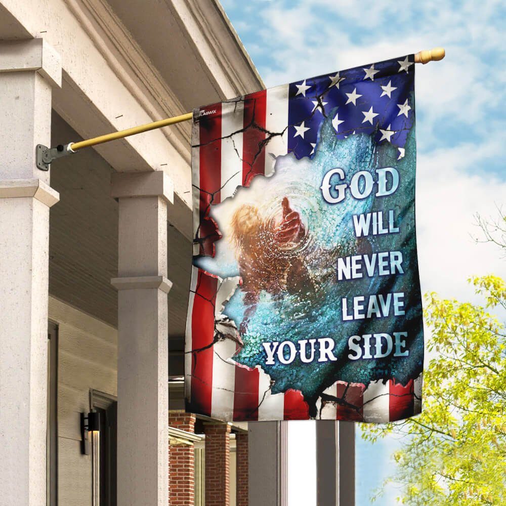 God Will Never Leave Your Side American US Flag God Will Never Leave Your Side American US Flag