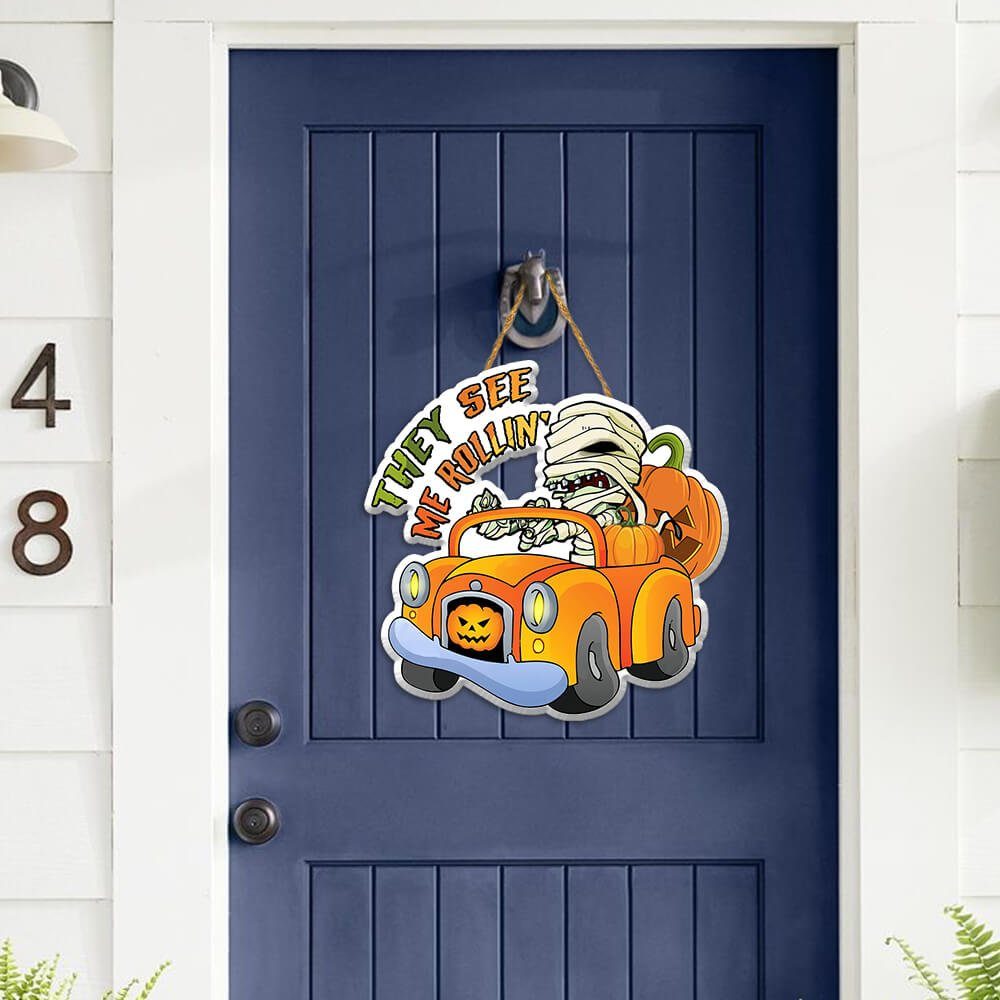 Halloween Custom Wooden Sign They See Me RollinNTT117WD
