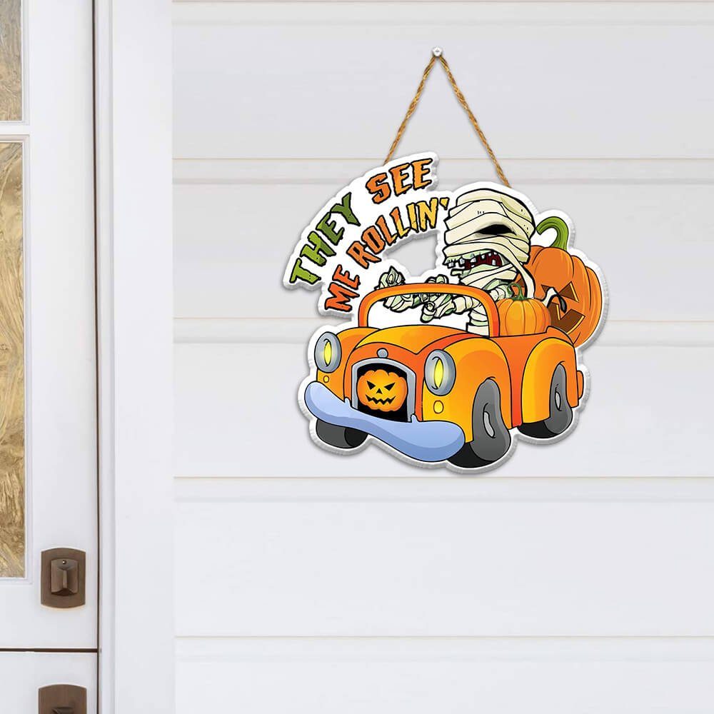 Halloween Custom Wooden Sign They See Me RollinNTT117WD