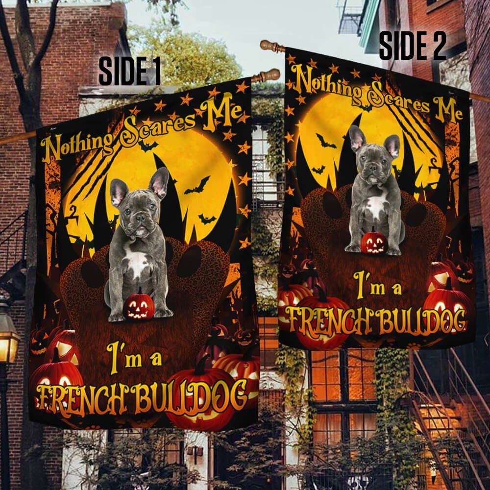 Halloween Flag Nothing Scares Me I'm A French Bulldog ANT200Fv1