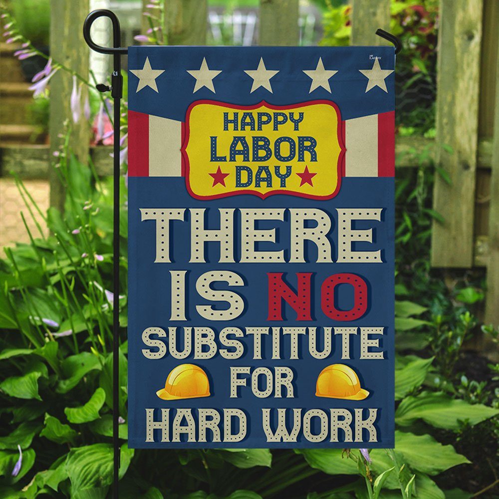 Happy Labor Day Flag There Is No Substitute For Hard Work MLN449F