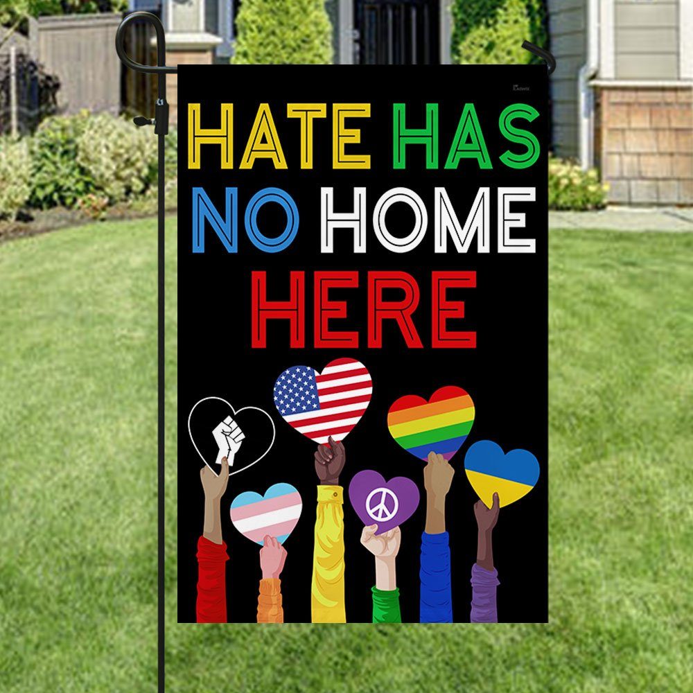Hate Has No Home Here Flag MLN334F Hate Has No Home Here Flag MLN334F