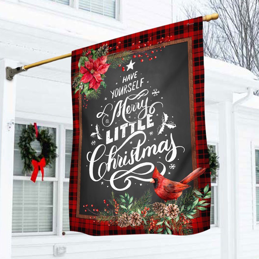 Have Yourself A Merry Little Christmas Flag TQN692F