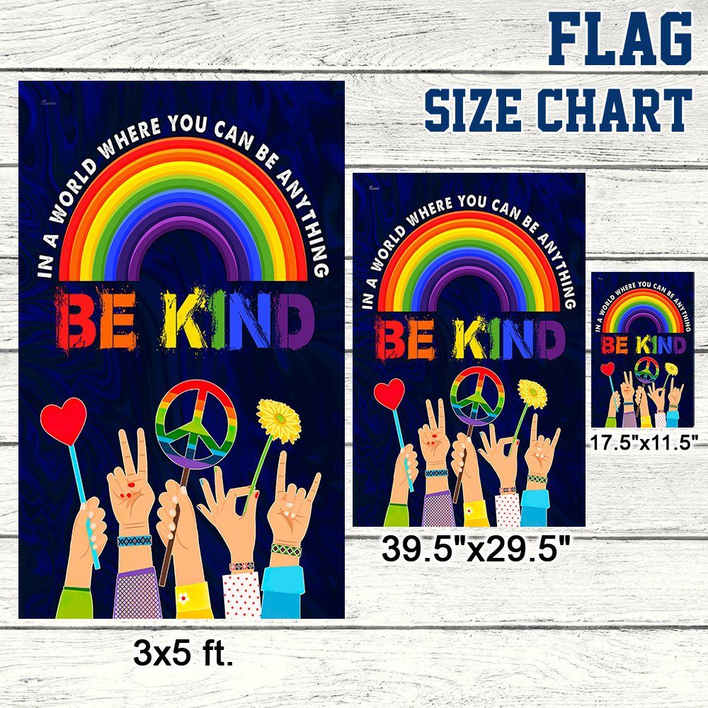 Hippie Flag In A World Where You Can Be Anything Be Kind. Peace Sign Rainbow LGBT Flag TPT247F