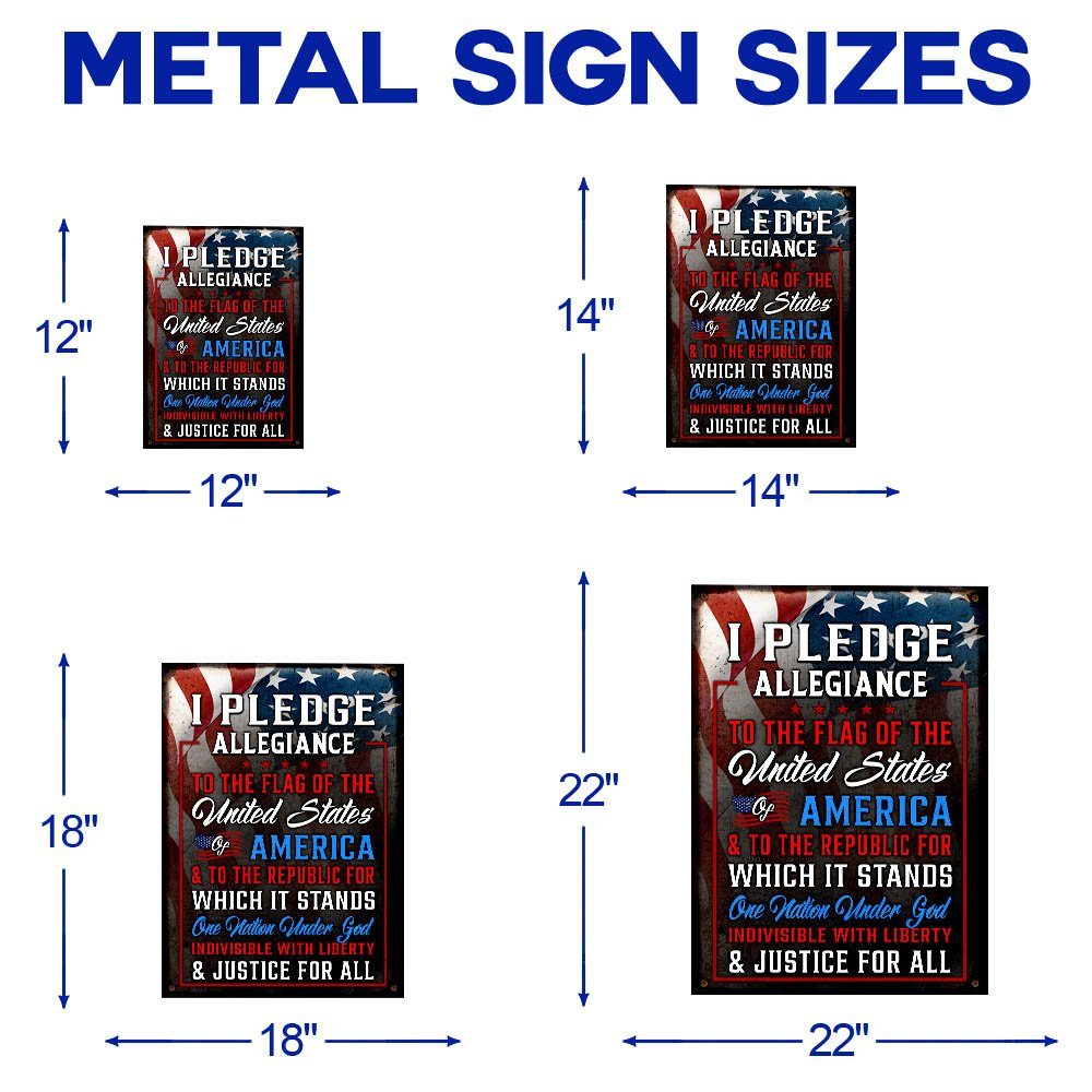 I Pledge Allegiance To The Flag Of The United States Of America Hanging Metal Sign MLH1714MS
