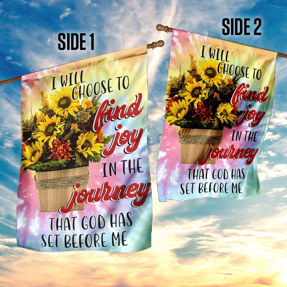 I Will Choose To Find Joy In The Journey That God Has Set Before Me  Flag