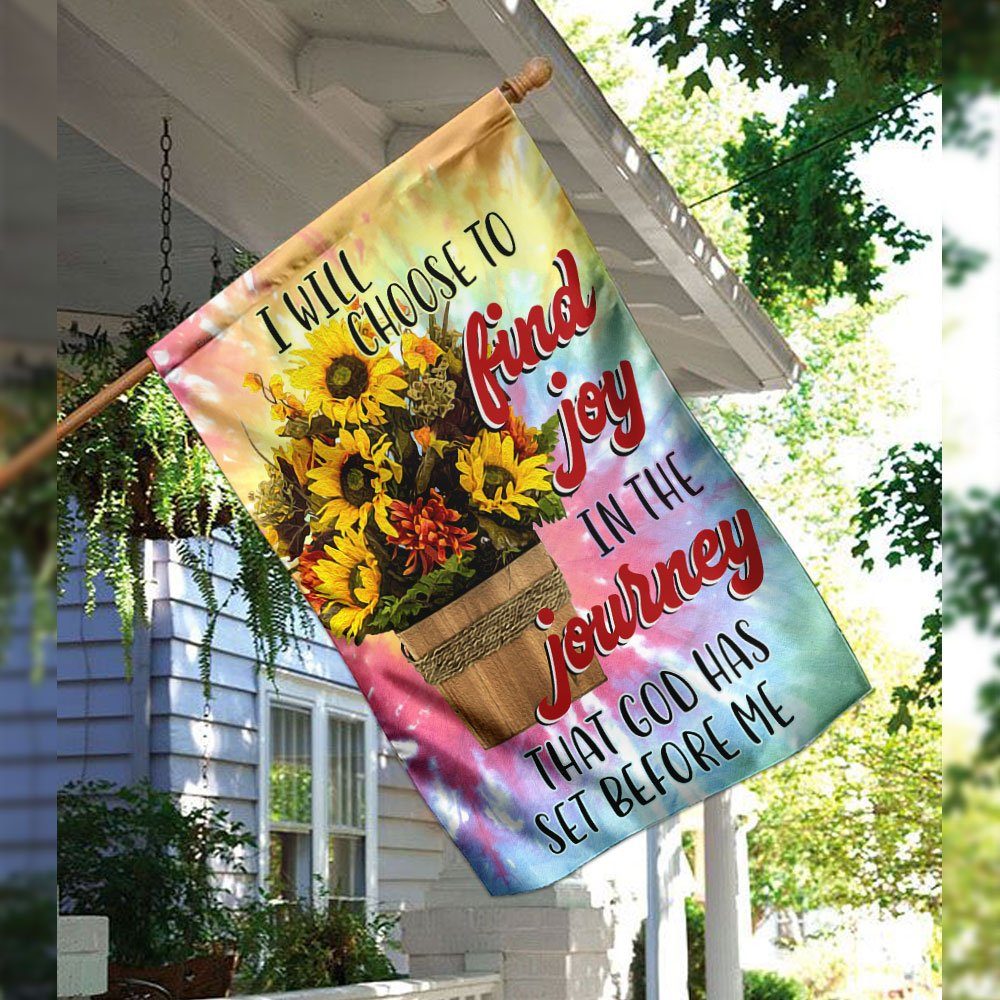 I Will Choose To Find Joy In The Journey That God Has Set Before Me  Flag