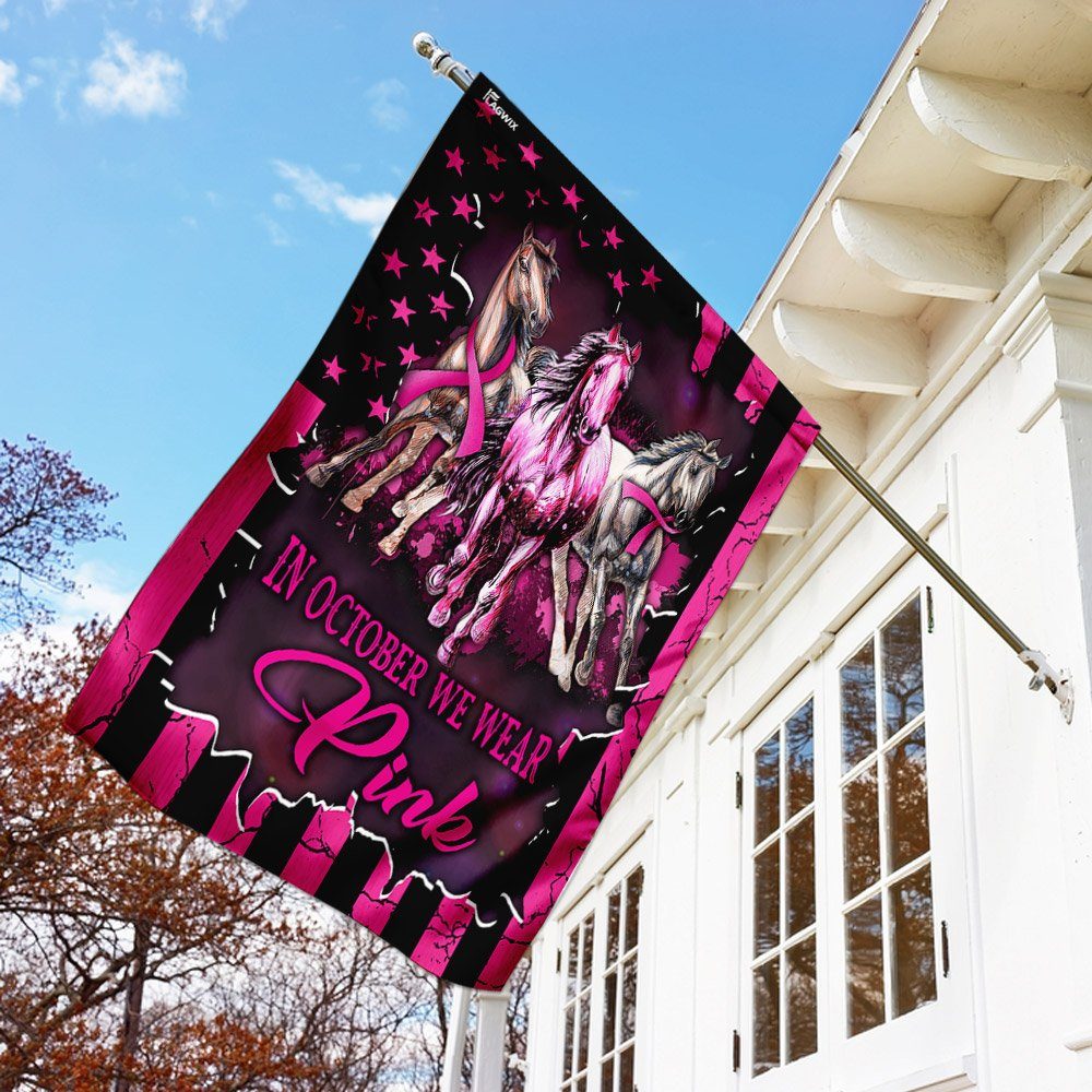 In October We Wear Pink Breast Cancer Awareness Flag