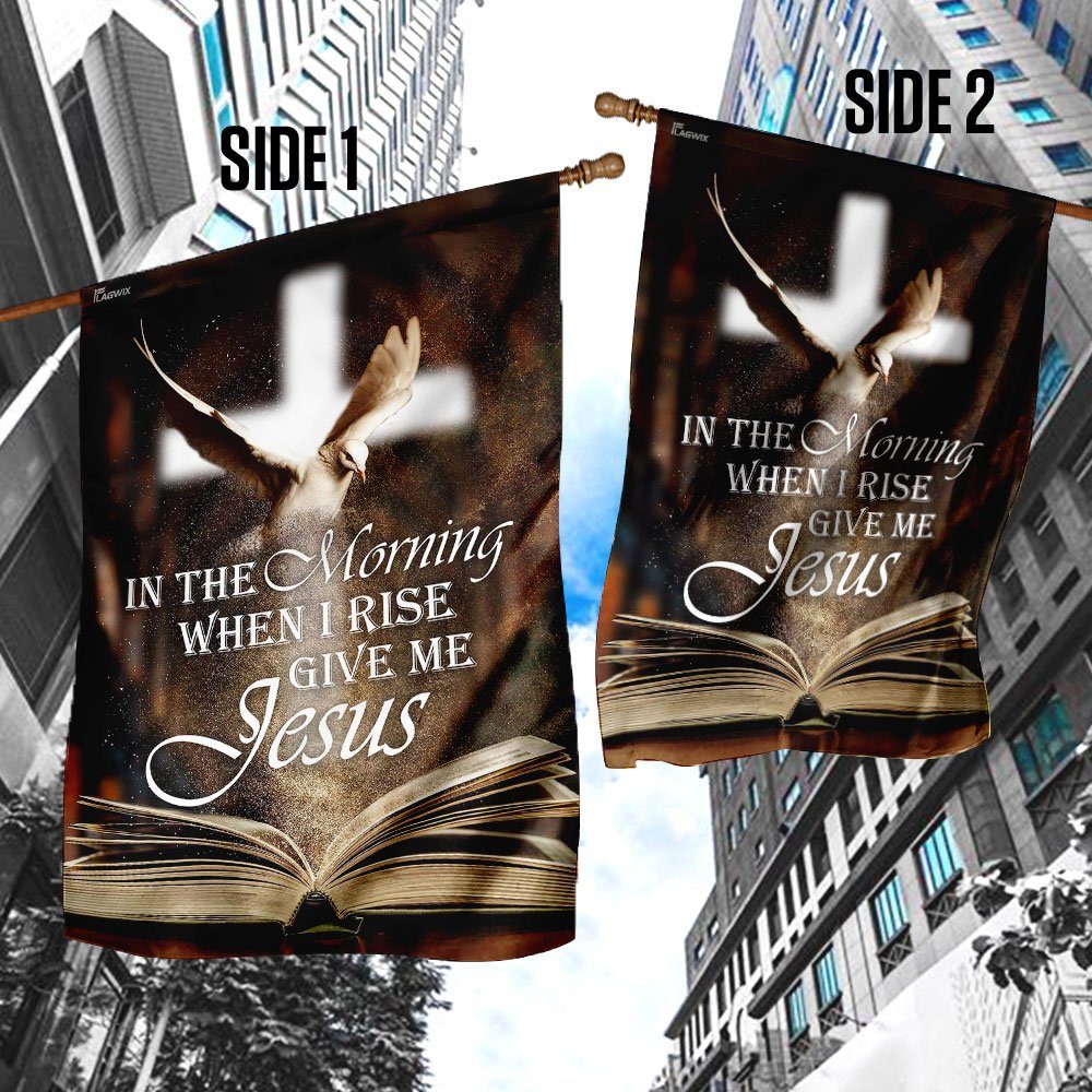 In The Morning When I Rise Give Me Jesus Flag