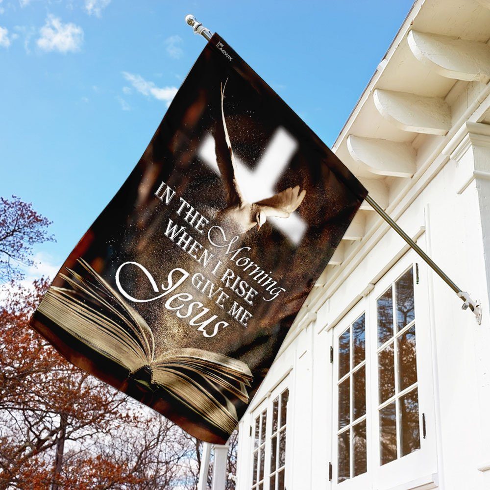 In The Morning When I Rise Give Me Jesus Flag