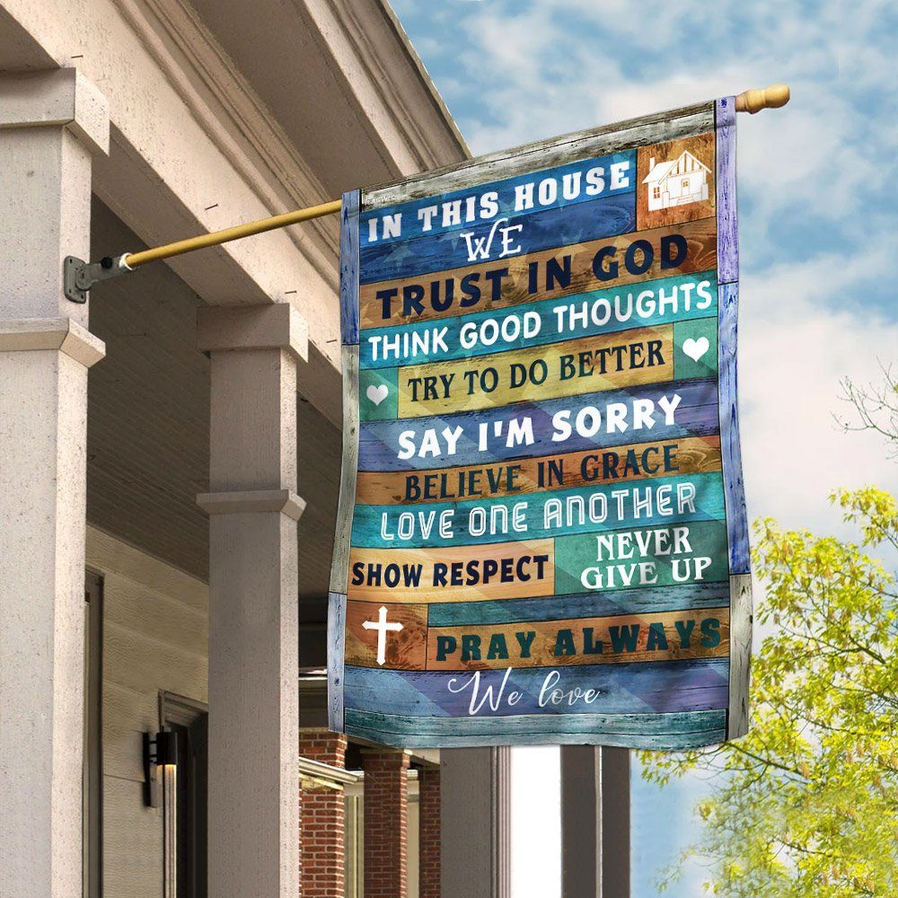 In this house We Trust In God Flag