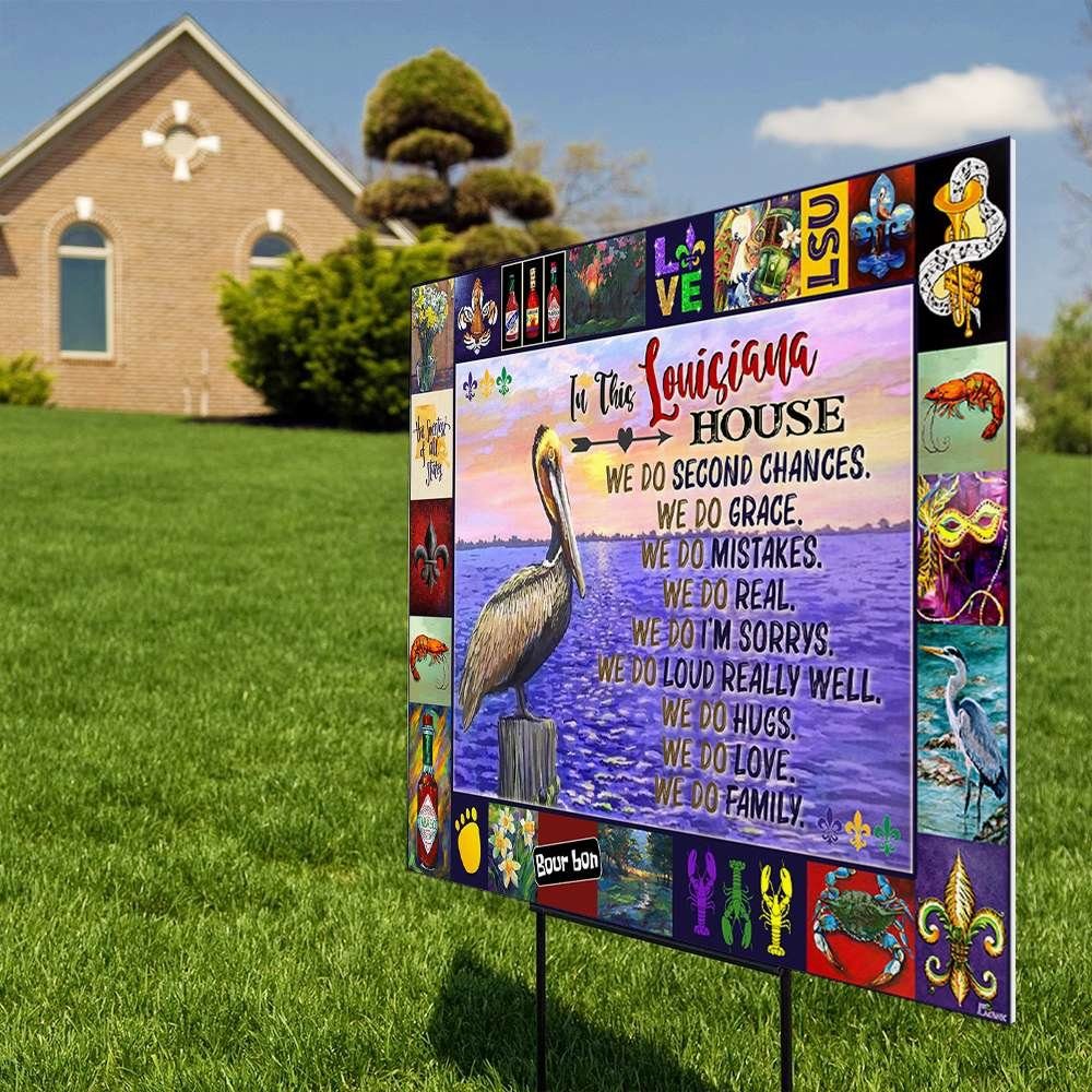 In This Louisiana House Yard Sign In This Louisiana House Yard Sign