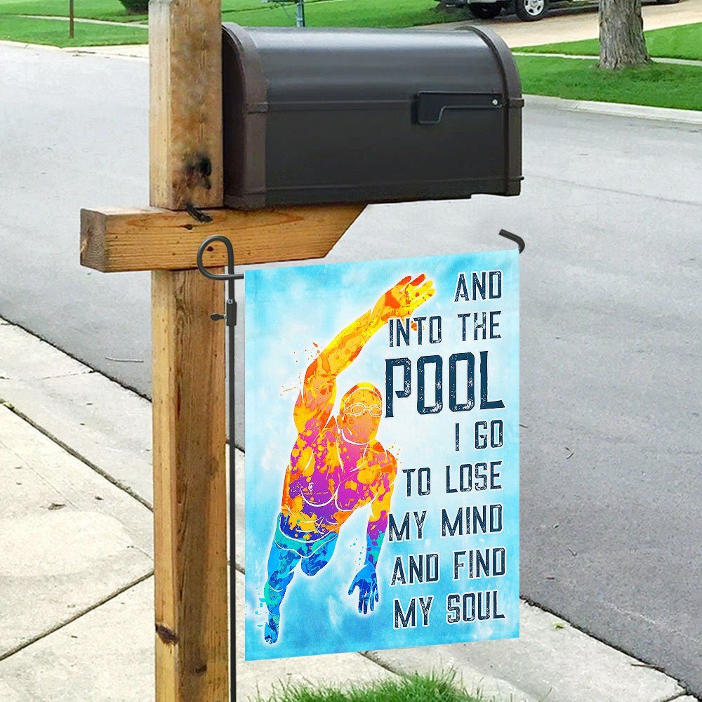 Into The Pool I Go To Lose My Mind And Find My Soul Flag