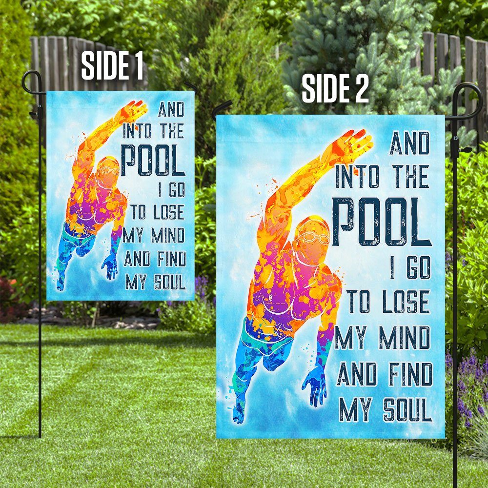 Into The Pool I Go To Lose My Mind And Find My Soul Flag