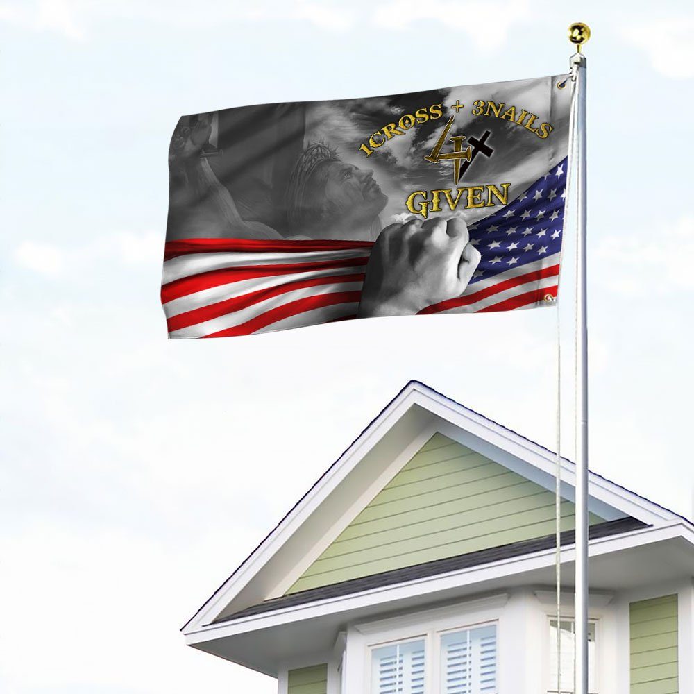 Jesus America 1 Cross 3 Nails 4 Given Grommet Flag MBH160GF